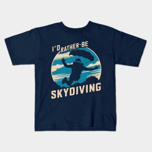 I'd Rather Be Skydiving. Retro Skydiving Kids T-Shirt